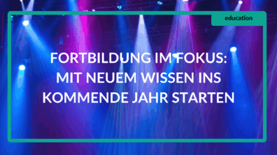 Fortbildung im Fokus: Mit neuem Wissen ins kommende Jahr starten